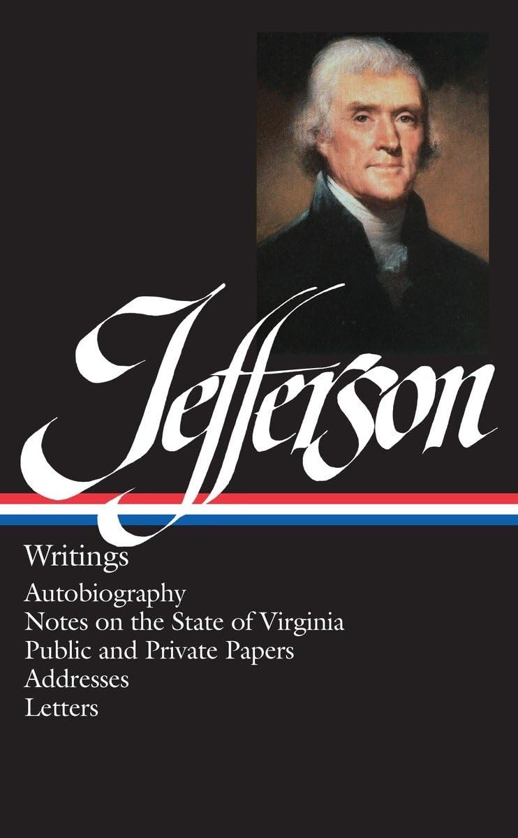 Thomas Jefferson : Writings : Autobiography / Notes on the State of Virginia…