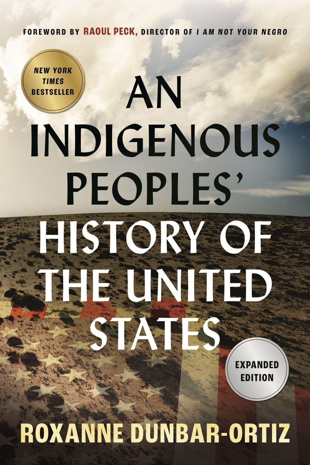 An Indigenous Peoples’ History of the United States Roxanne Dunbar-Ortiz