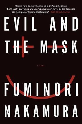 Evil and the Mask by Nakamura, Fuminori