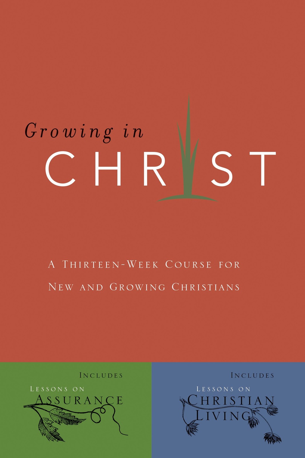 Growing in Christ: A 13-Week Course for New and Growing Christians – paperba…
