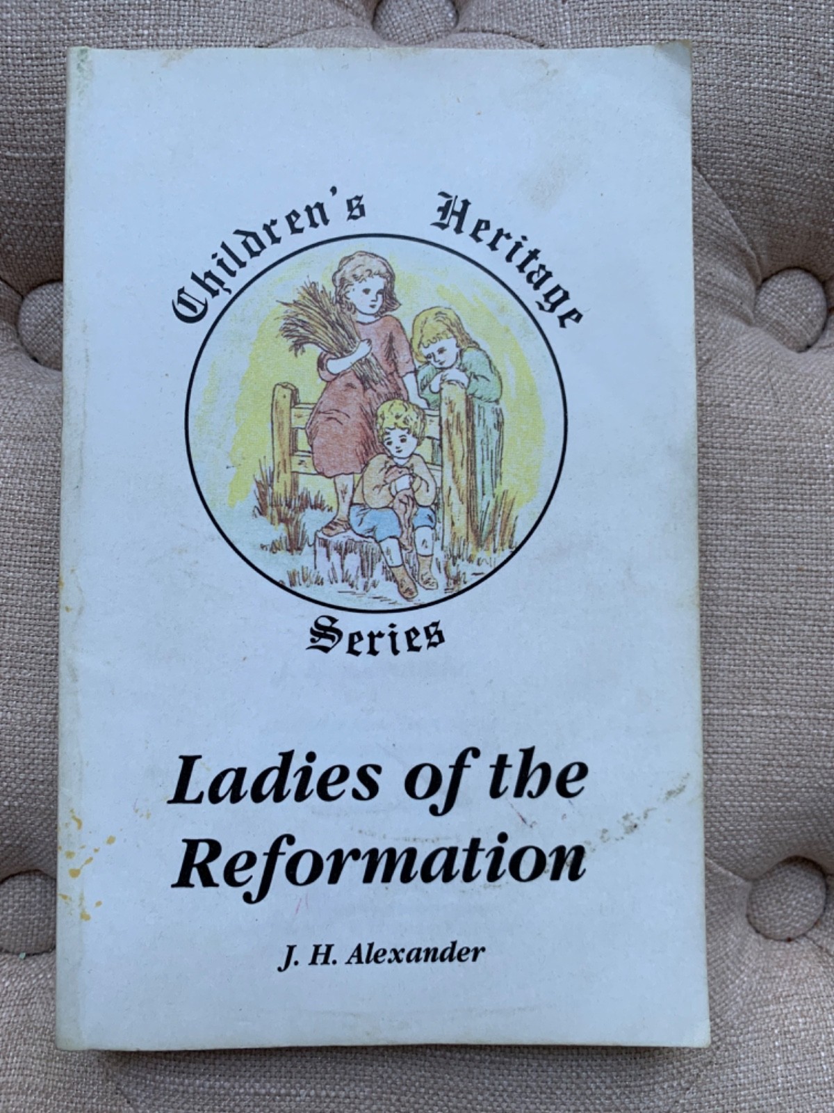 Ladies of the Reformation Children’s Heritage Series J.H. Alexander SDA