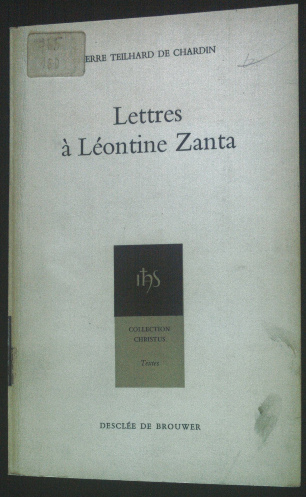 Lettres á Leontine Zanta. Introduction par Robert Garric et Henri de Lubac. Coll