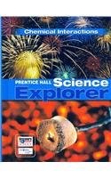 Science Explorer: Chemical Interactions (Prentice Hall Science Explorer Seri…