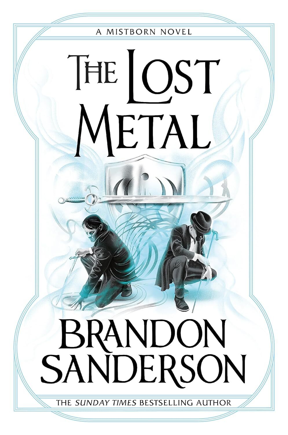 The Mistborn Saga Ser.: The Lost Metal : A Mistborn Novel by Brandon