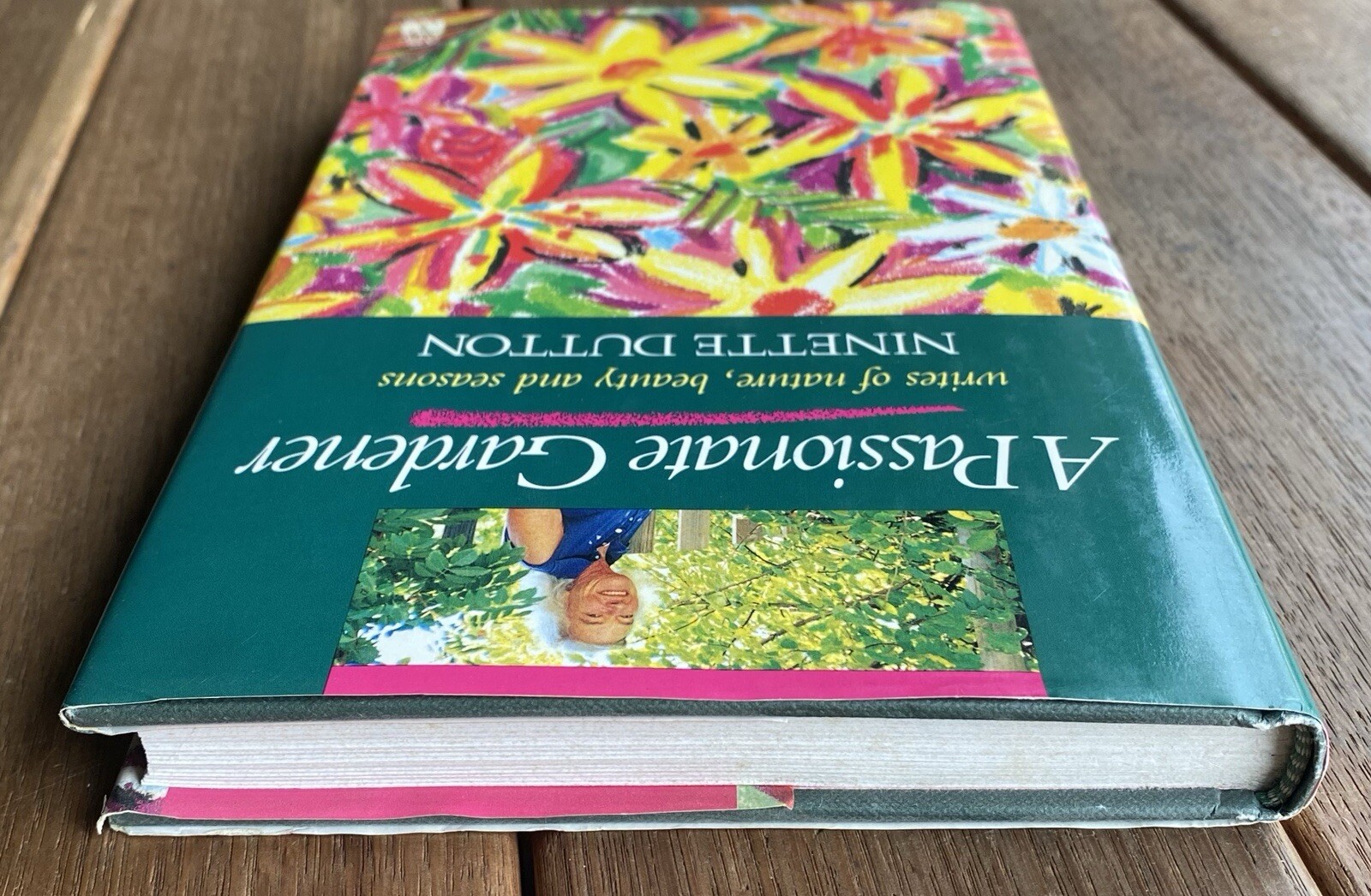 A Passionate Gardener by Ninette Dutton (1990 First Edition HCDJ)