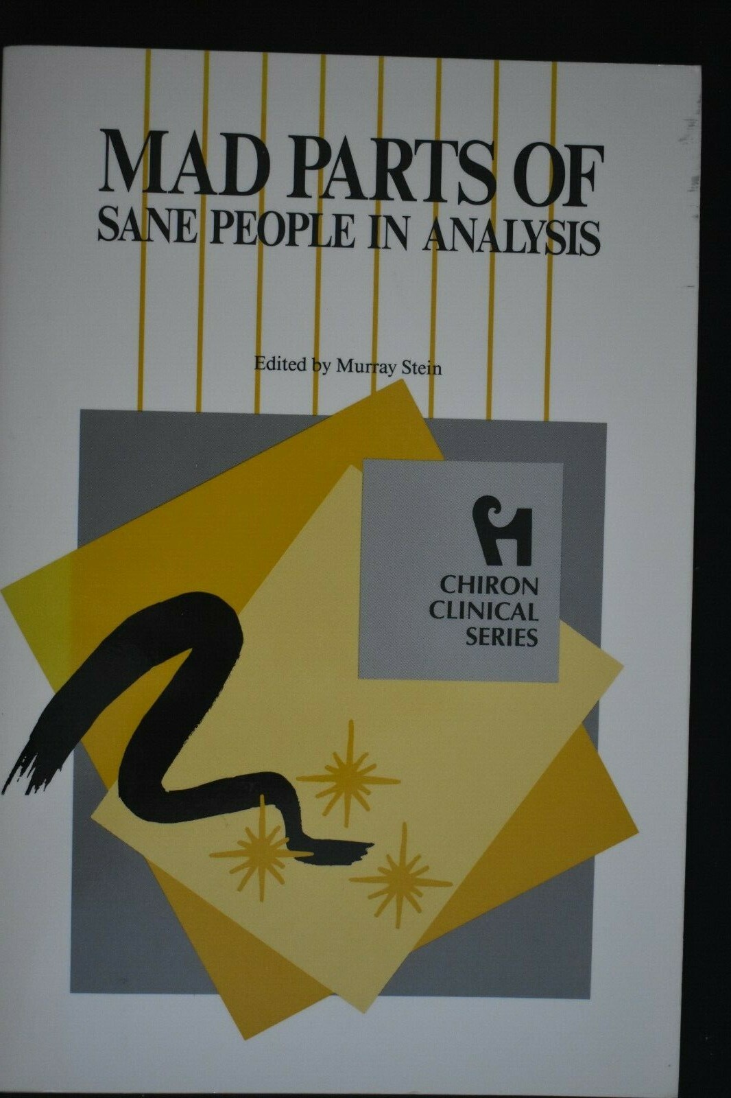 Mad Parts of Sane People in Analysis edited by Murray Stein – Paperback
