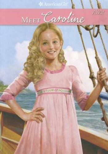 Meet Caroline: An American Girl – Paperback By Ernst, Kathleen – GOOD