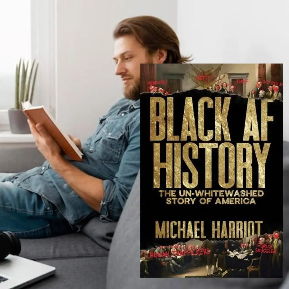 Black AF History : The un-Whitewashed Story of America by Michael Harriot (2023,
