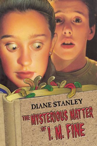 The Mysterious Matter of I. M. Fine: A Thr- Diane Stanley, 0380733277, paperback