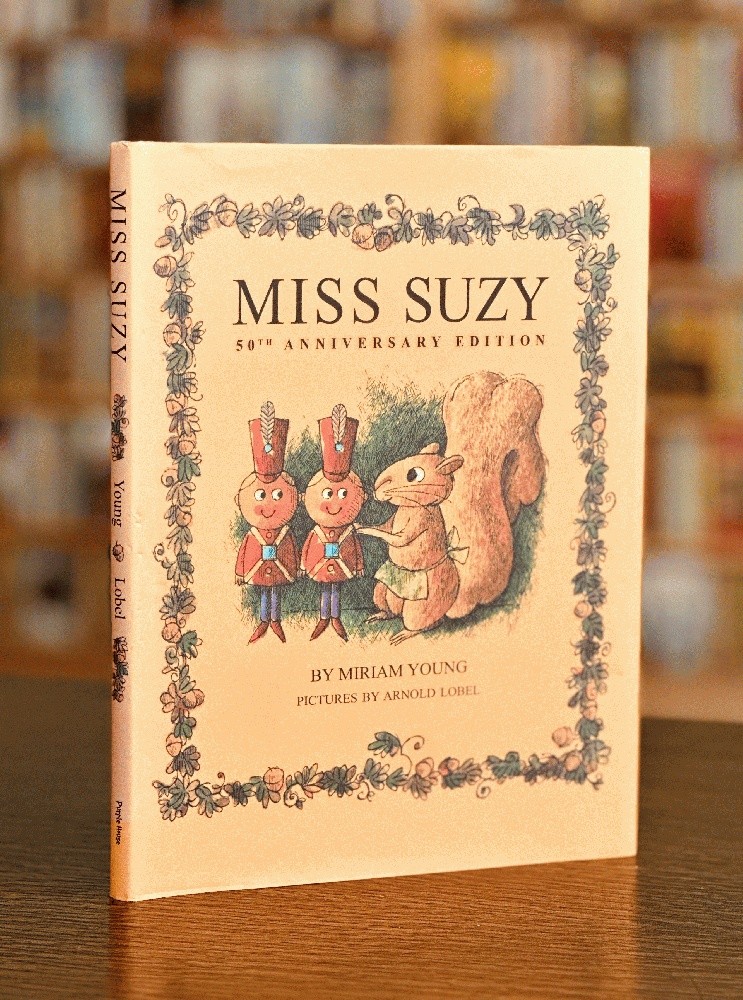 Miss Suzy (50th Anniversary Edition) Miriam Young; Arnold Lobel HCDJ