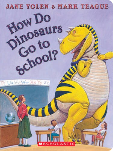 How Do Dinosaurs Go to School – Board book By Yolen, Jane – GOOD
