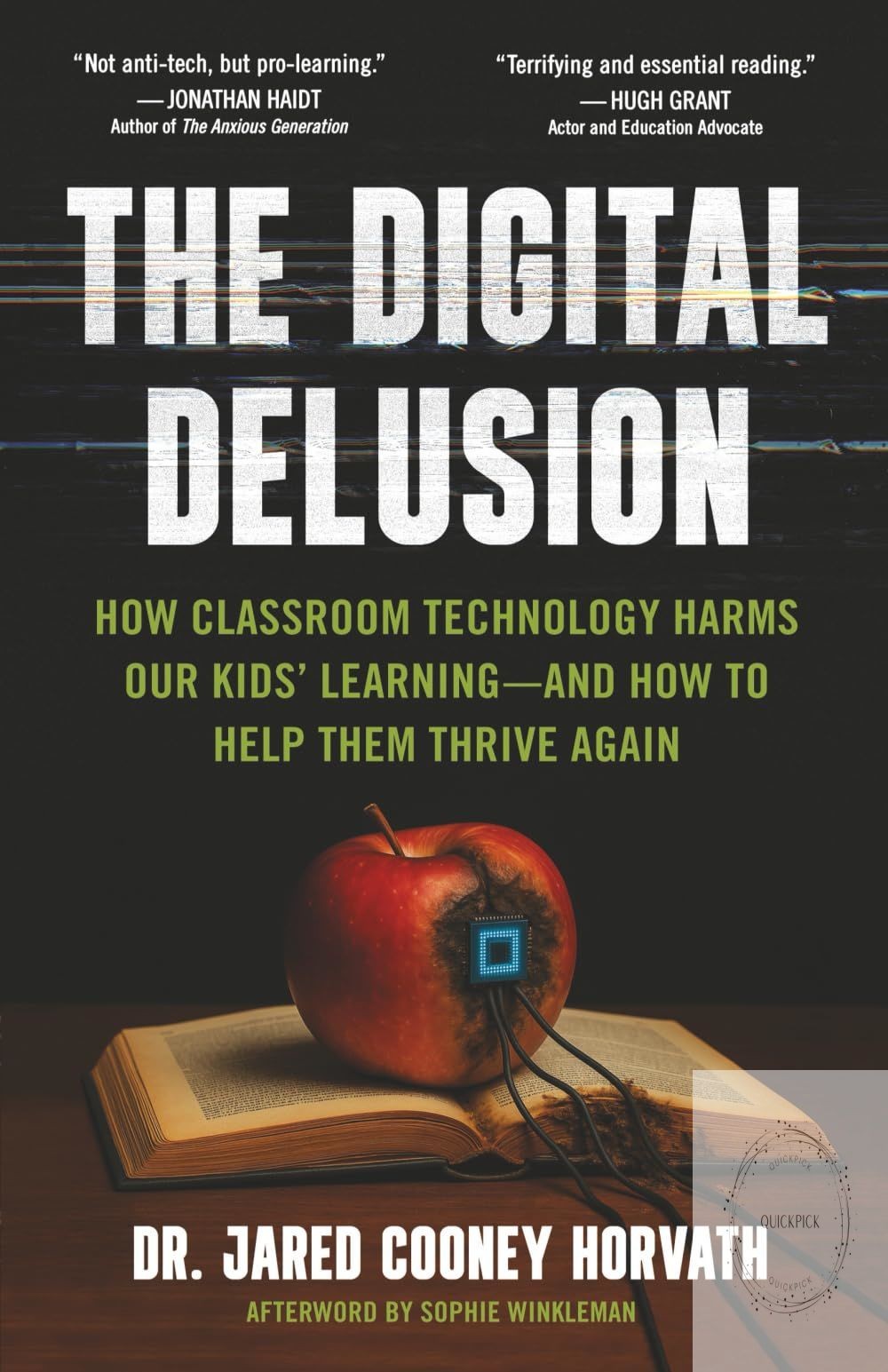 The Digital Delusion: How Classroom Technology Harms Our Kids’ Learning — And