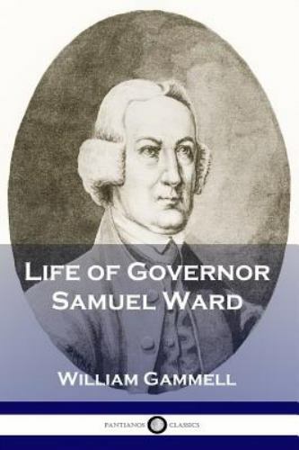 Life of Governor Samuel Ward, Brand New, Free shipping in the US