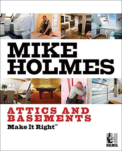 Make It Right Attics And Basements – Paperback By Holmes, Mike – VERY GOOD