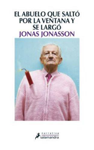 Abuelo Que Salto Por La Ventana y Se Largo by Jonasson, Jonas