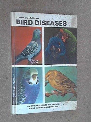 Bird Diseases: An Introduction to the Study of Birds in Health and Disease