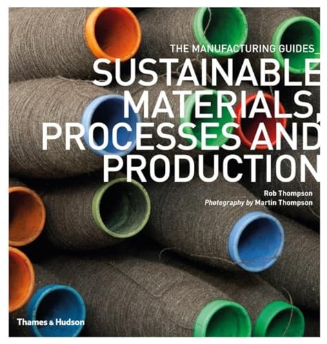 Sustainable Materials, Processes and Production (The Manufacturi