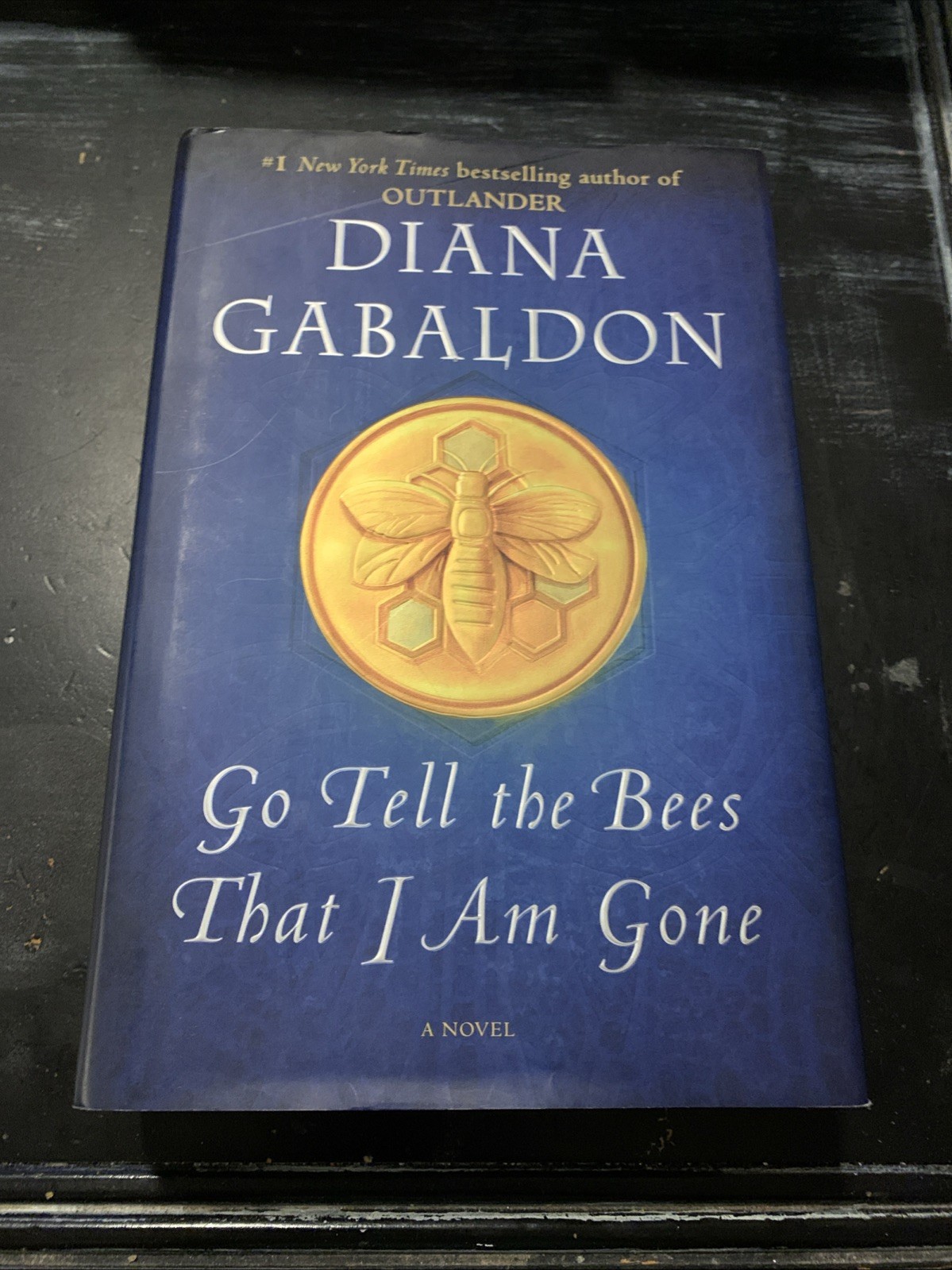 Go Tell the Bees That I Am Gone by Diana Gabaldon 2021 Hardcover 1st/1st Edition