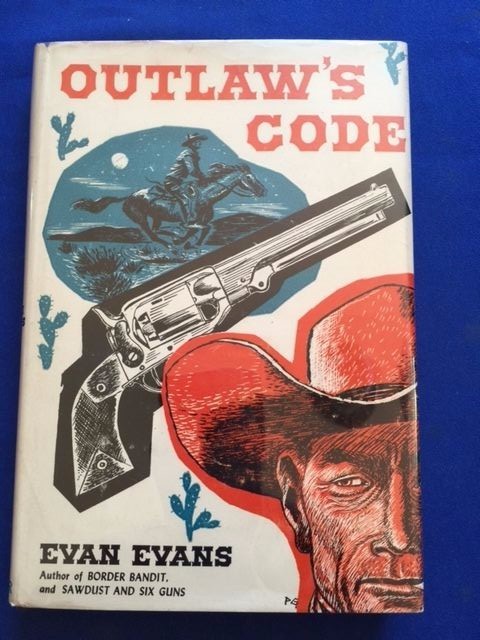 OUTLAW’S CODE – FIRST EDITION BY MAX BRAND WRITING AS EVAN EVANS