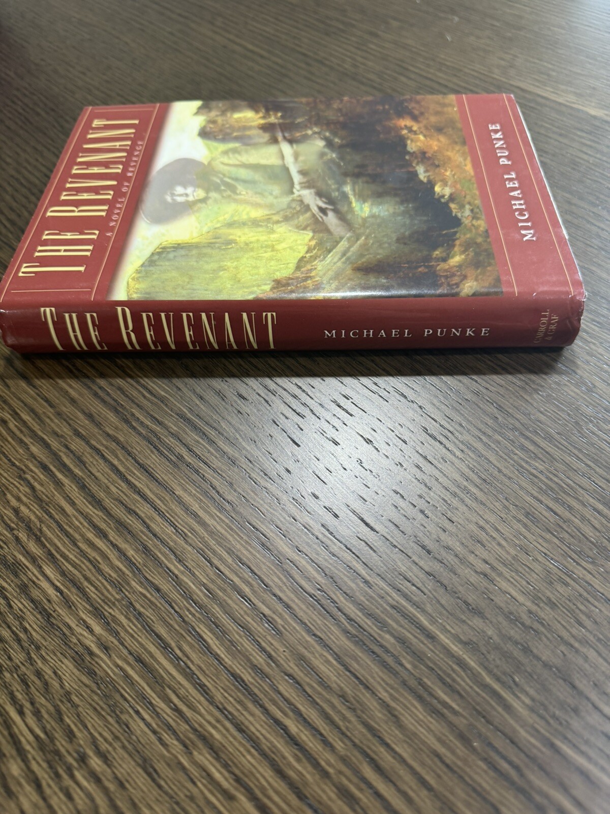 The Revenant :A Novel of Revenge by Michael Punke (2002, Hardcover) 1st Edition!