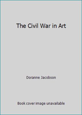 The Civil War in Art by Doranne Jacobson