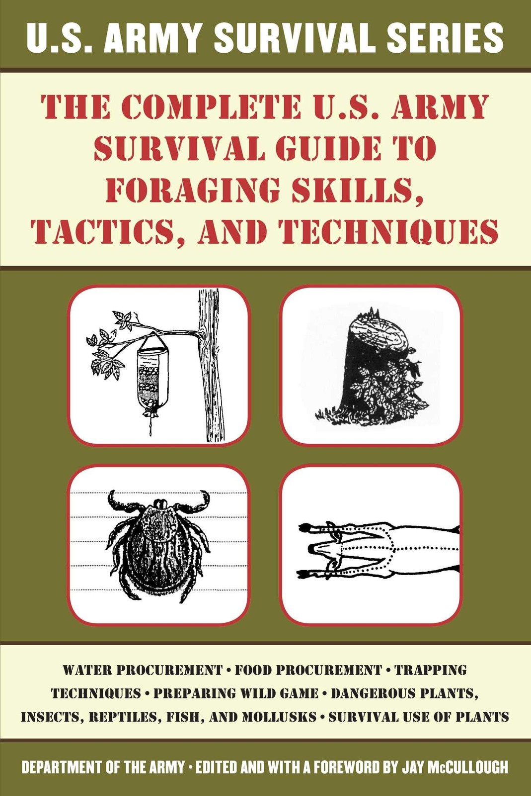 The Complete U.S. Army Survival Guide to Foraging Skills, Tactics, and Techn…