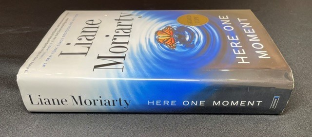 HERE ONE MOMENT – Liane Moriarty (Signed/First Edition)