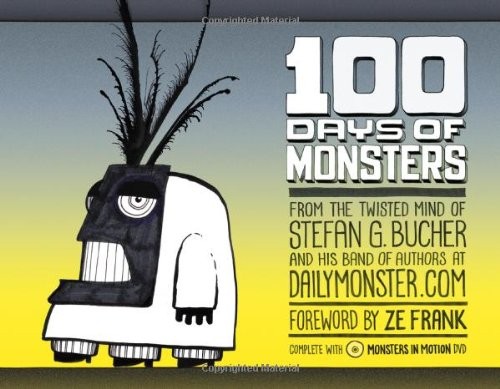 100 Days Of Monsters (with DVD) – hardcover Stefan G. Bucher|Ze Frank