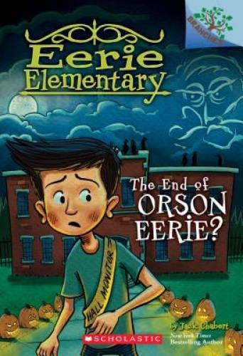 The End of Orson Eerie? A Branches Book (Eerie Elementary #10) – GOOD
