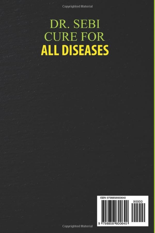 Dr. Sebi Cure for All Diseases: the Definitive Guide on How to Treat Naturally t
