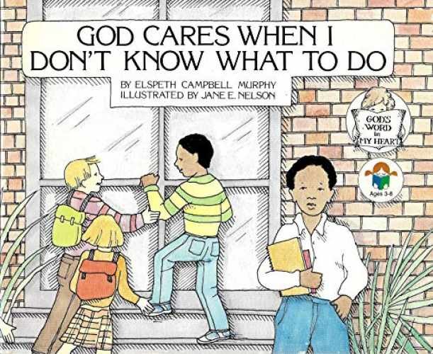 God Cares When I Don’t Know – Paperback, by Murphy Elspeth Campbell – Very Good