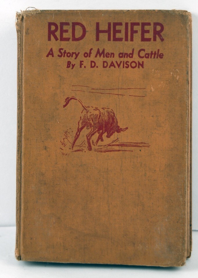 RED HEIFER A STORY OF MEN & CATTLE BY F.D. DAVIDSON (DS-S5-3)