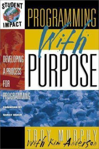 Programming with Purpose by Troy Murphy; Kim Anderson