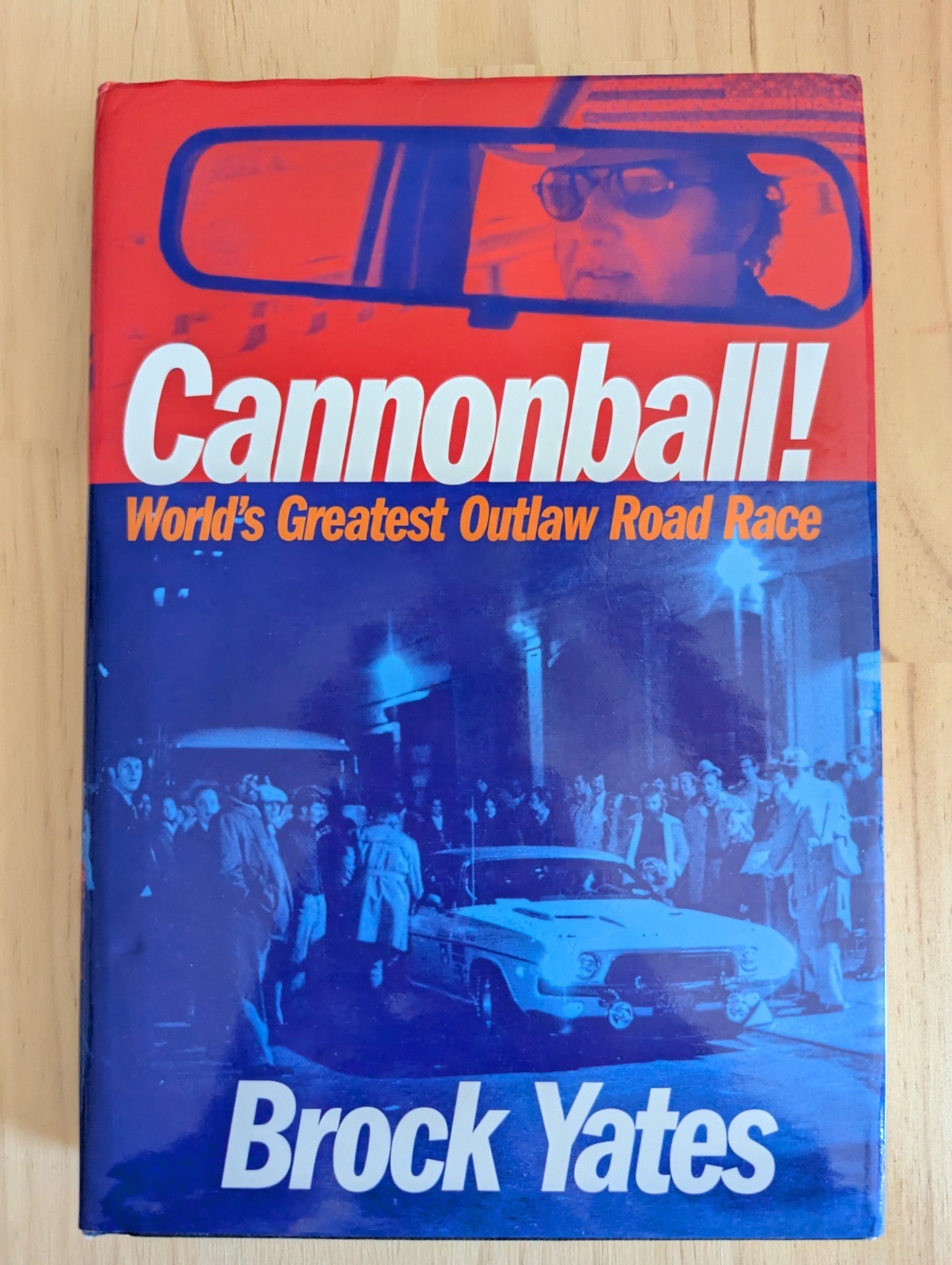 Cannonball! : World’s Greatest Outlaw Road Race by Brock Yates (2002, Hardcover)