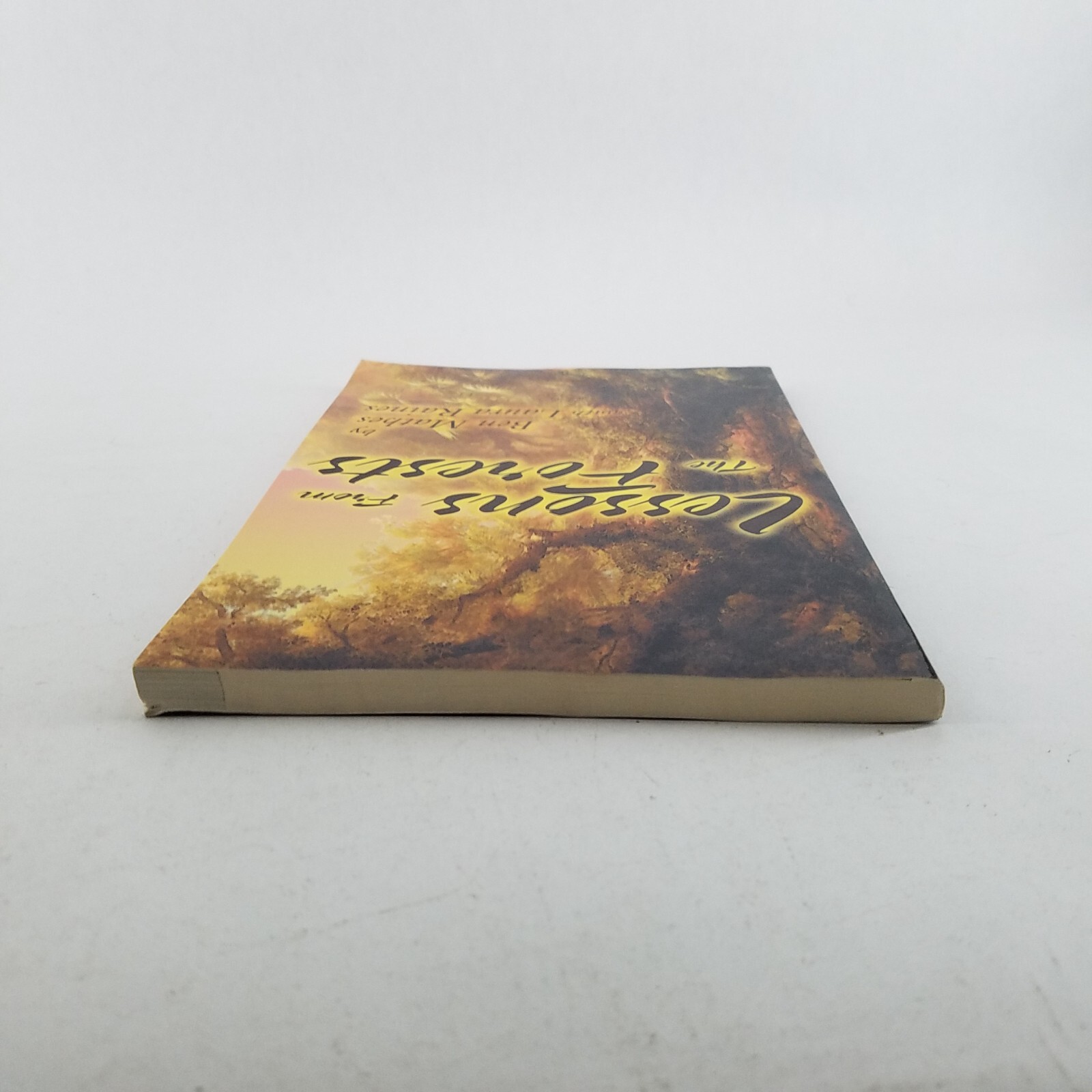 Lessons from the Forests – Softcover by Ben Mathes and Laura Raines – EXCELLENT