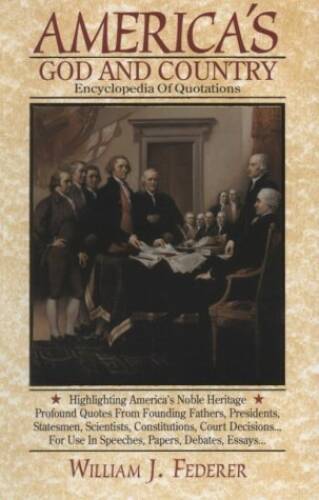 America’s God and Country: Encyclopedia of Quotations – Paperback – VERY GOOD