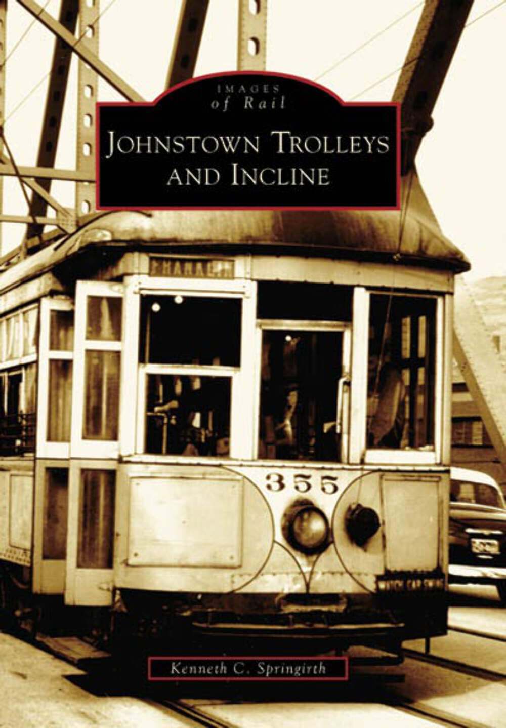 NEW Arcadia Publishing Johnstown Trolleys and Incline, PA 9780738545837 Images o
