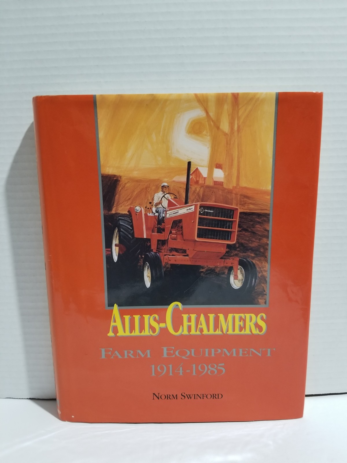Allis-Chalmers Farm Equipment 1914-1985