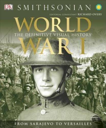 World War I: The Definitive Visual History – Hardcover By Grant, R.G. – GOOD