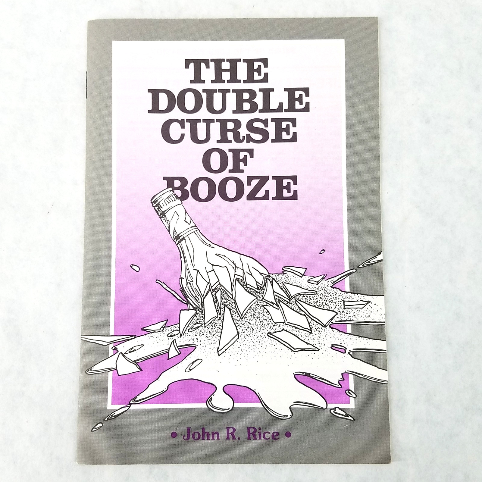 The Double Curse of Booze – Stapled Booklet by John R. Rice – LIKE NEW!