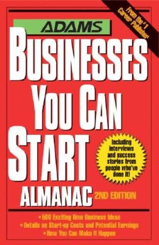 Adams Businesses You Can Start Almanac – Paperback By Adams Media – VERY GOOD