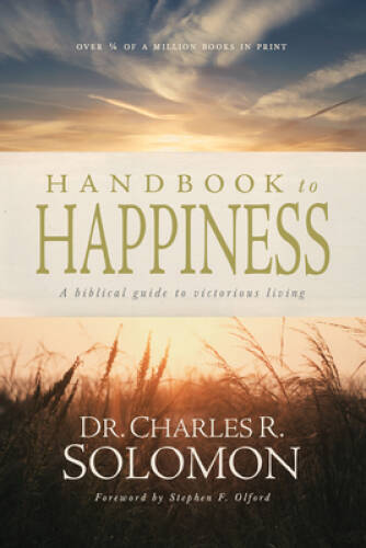 Handbook to Happiness (revision) – Paperback By Solomon, Charles R. – VERY GOOD