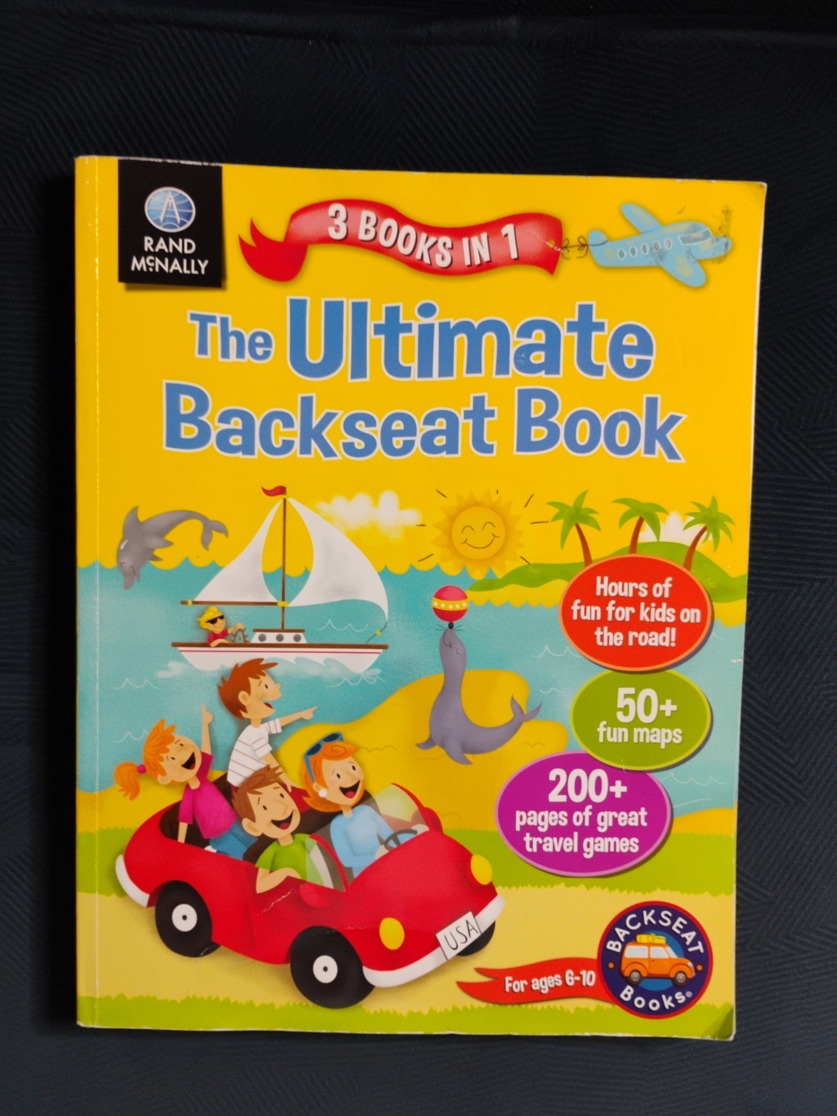 THE ULTIMATE BACKSEAT BOOK (2016) Hours of fun for kids on the road! 200+ Pages