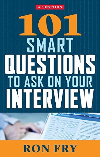 101 Smart Questions to Ask on Your Interview, Fourth Edition By