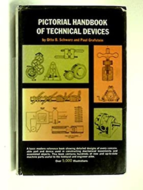 Pictorial Handbook of Technical Devices Paul, Schwarz, Otto M. Gr