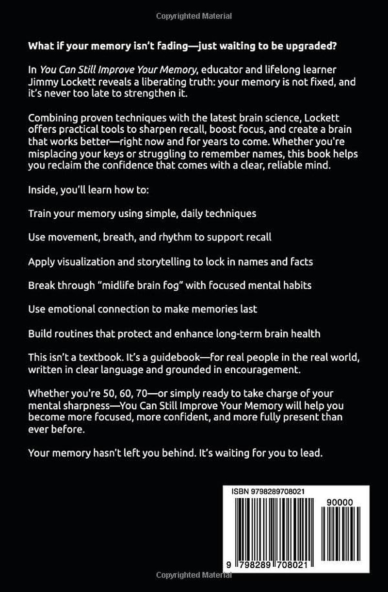 You Can Still Improve Your Memory at 50, 60, 70 (and Beyond): Proven Techniques