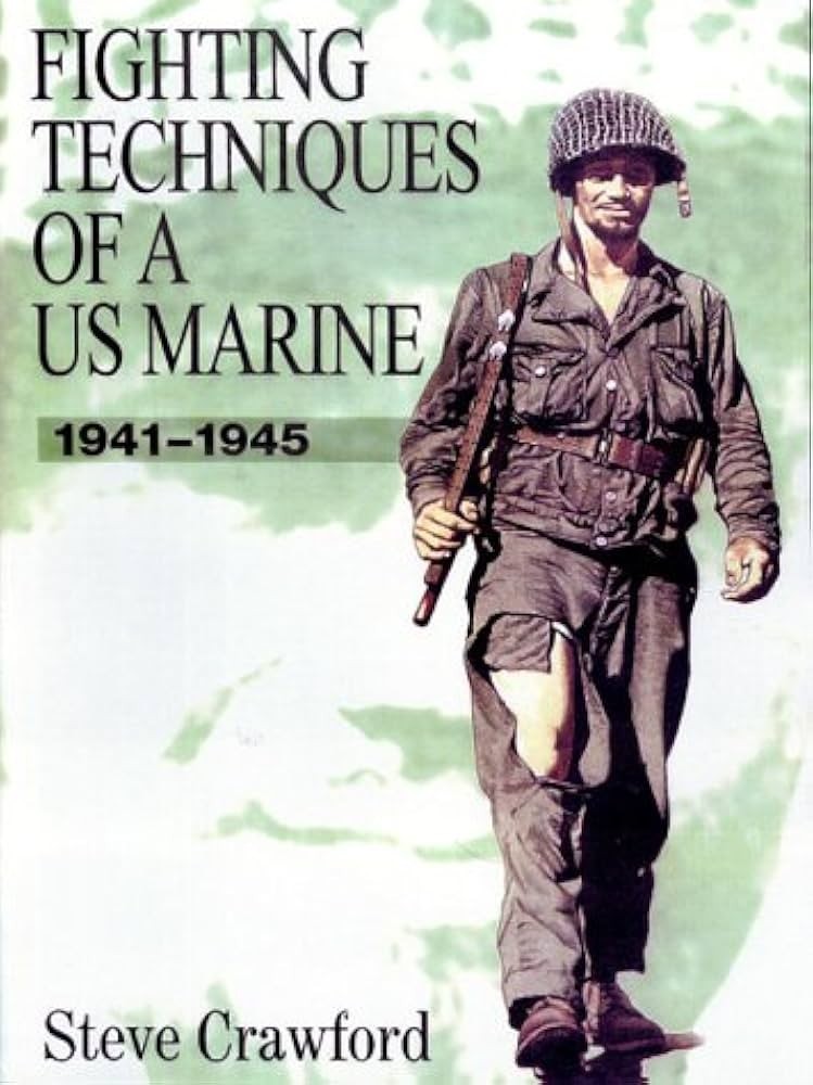 Fighting Techniques US Marines 1941–1945 / Training / Firearms / Photos /New