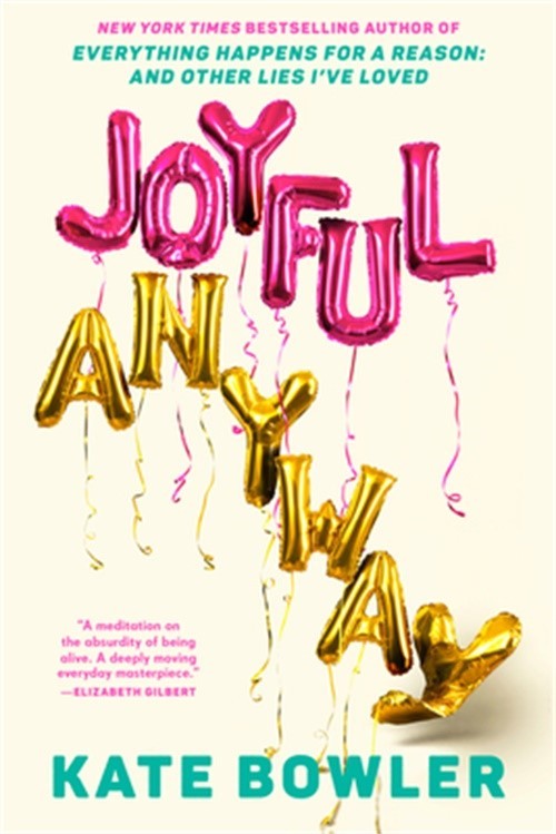 Joyful, Anyway (Hardback or Cased Book)