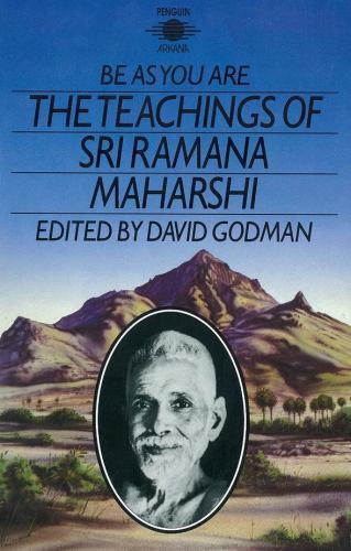 Be As You Are : The Teachings of Sri Ramana Maharshi by Sri Ramana Maharshi …
