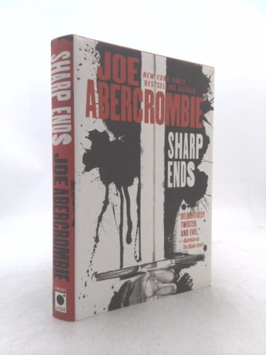 Sharp Ends: Stories from the World of the First Law (1st Ed) by Joe Abercrombie